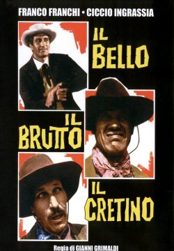 Il bello, il brutto, il cretino
