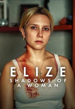 Elize: Le ombre di una donna